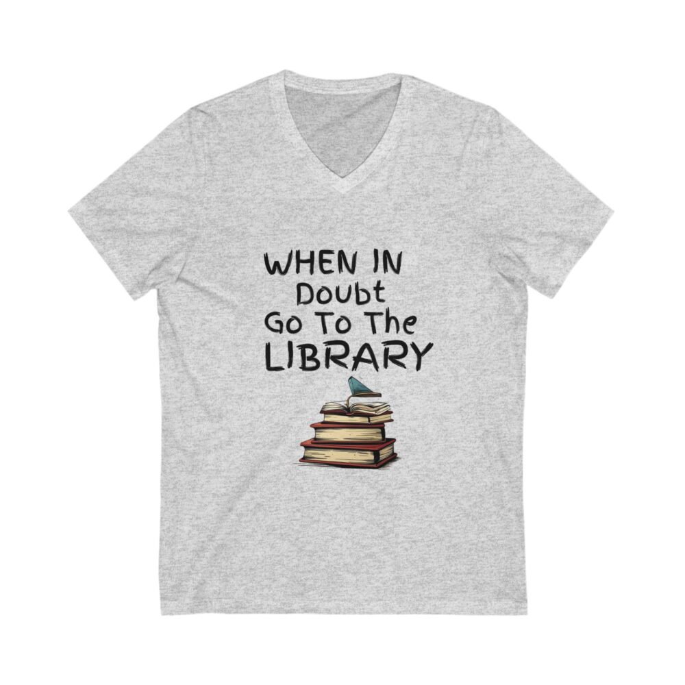 When in Doubt Go To The Library - Unisex V-Neck Tee - Image 3
