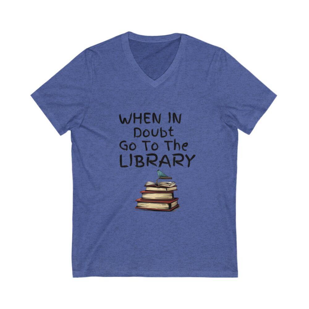 When in Doubt Go To The Library - Unisex V-Neck Tee - Image 11