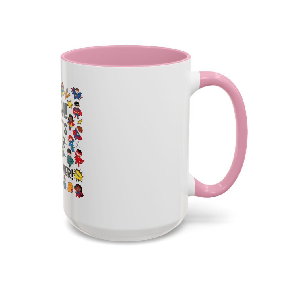 I Teach! What's Your Superpower! - Colorful Mugs (11oz, 15oz) - Image 42