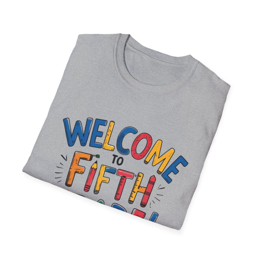 Welcome to Fifth Grade - Unisex Soft style T-Shirt - Image 16