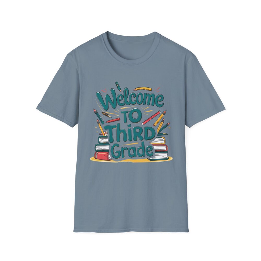 Welcome to Third Grade - Unisex Soft style T-Shirt - Image 33