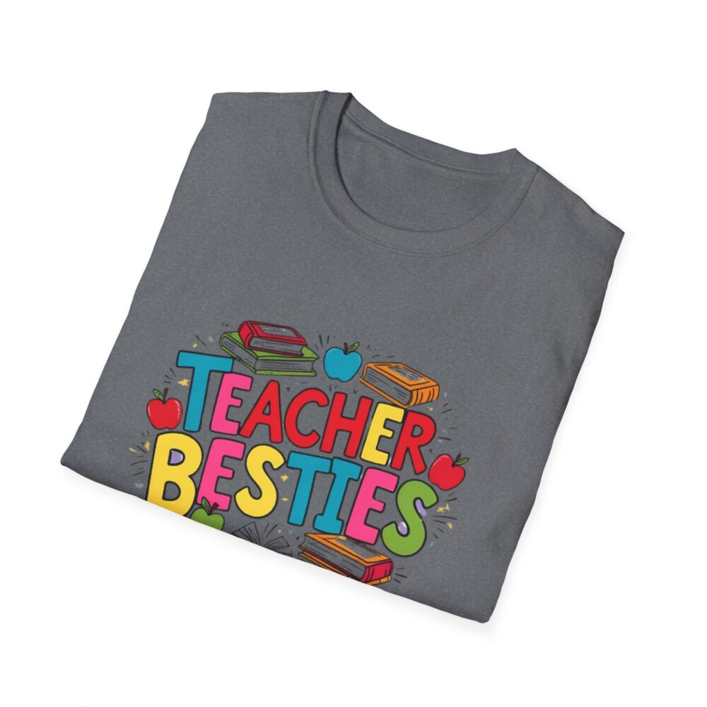 Teacher Besties - Unisex Soft style T-Shirt - Image 24