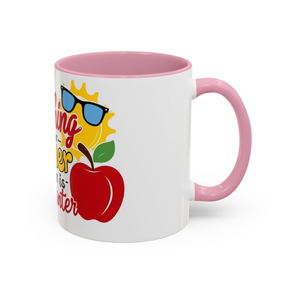 Teaching is Important But Summer Vacation is Importanter - Colorful Mugs - Image 22