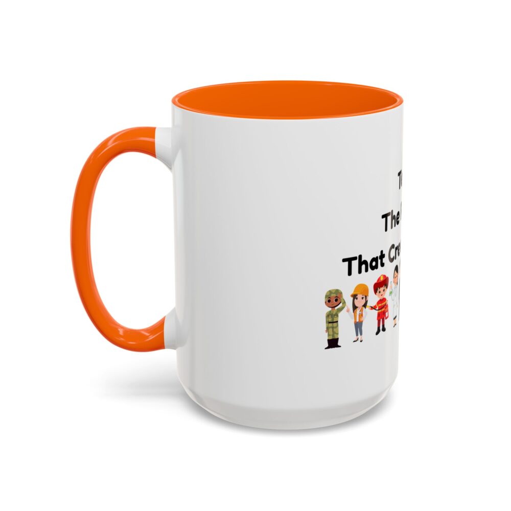 Teaching The Profession That Creates All Others - Coffee Mug - Image 55