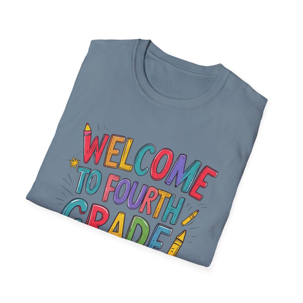 Welcome to Fourth Grade - Unisex Soft style T-Shirt - Image 36