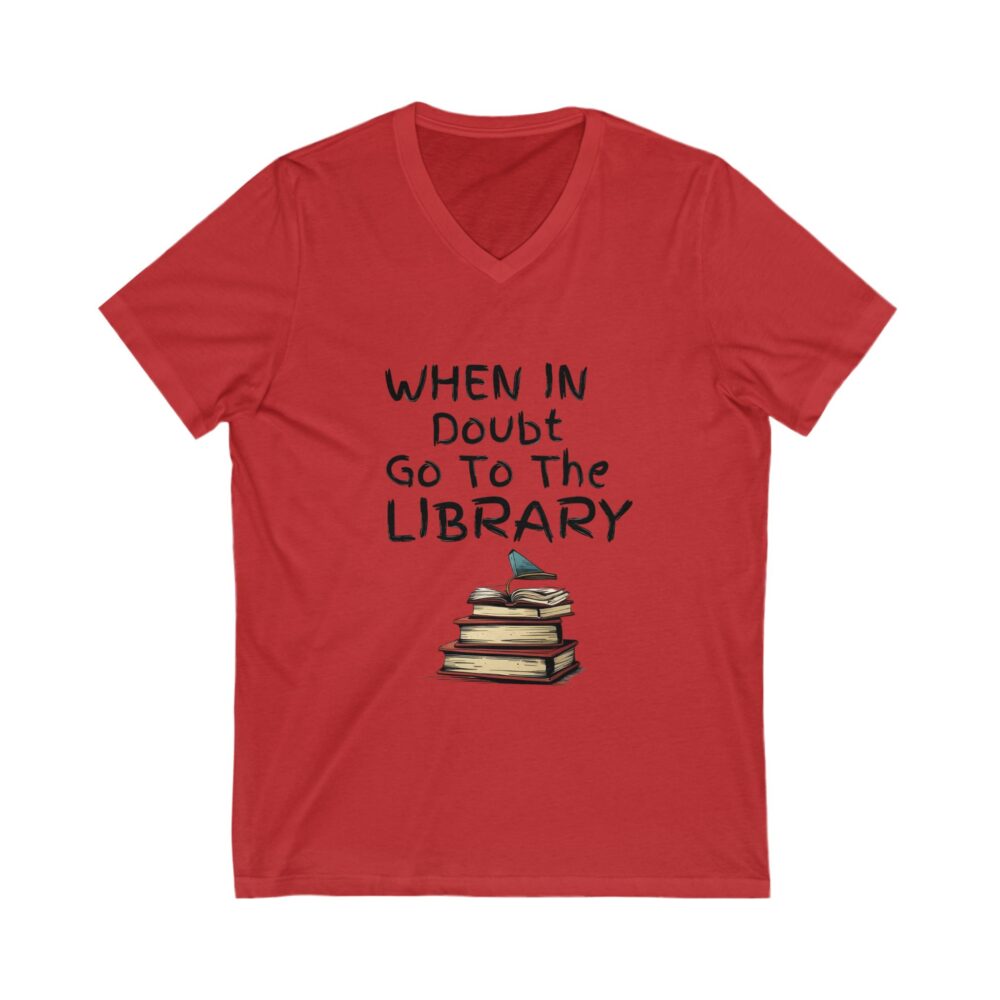 When in Doubt Go To The Library - Unisex V-Neck Tee - Image 15