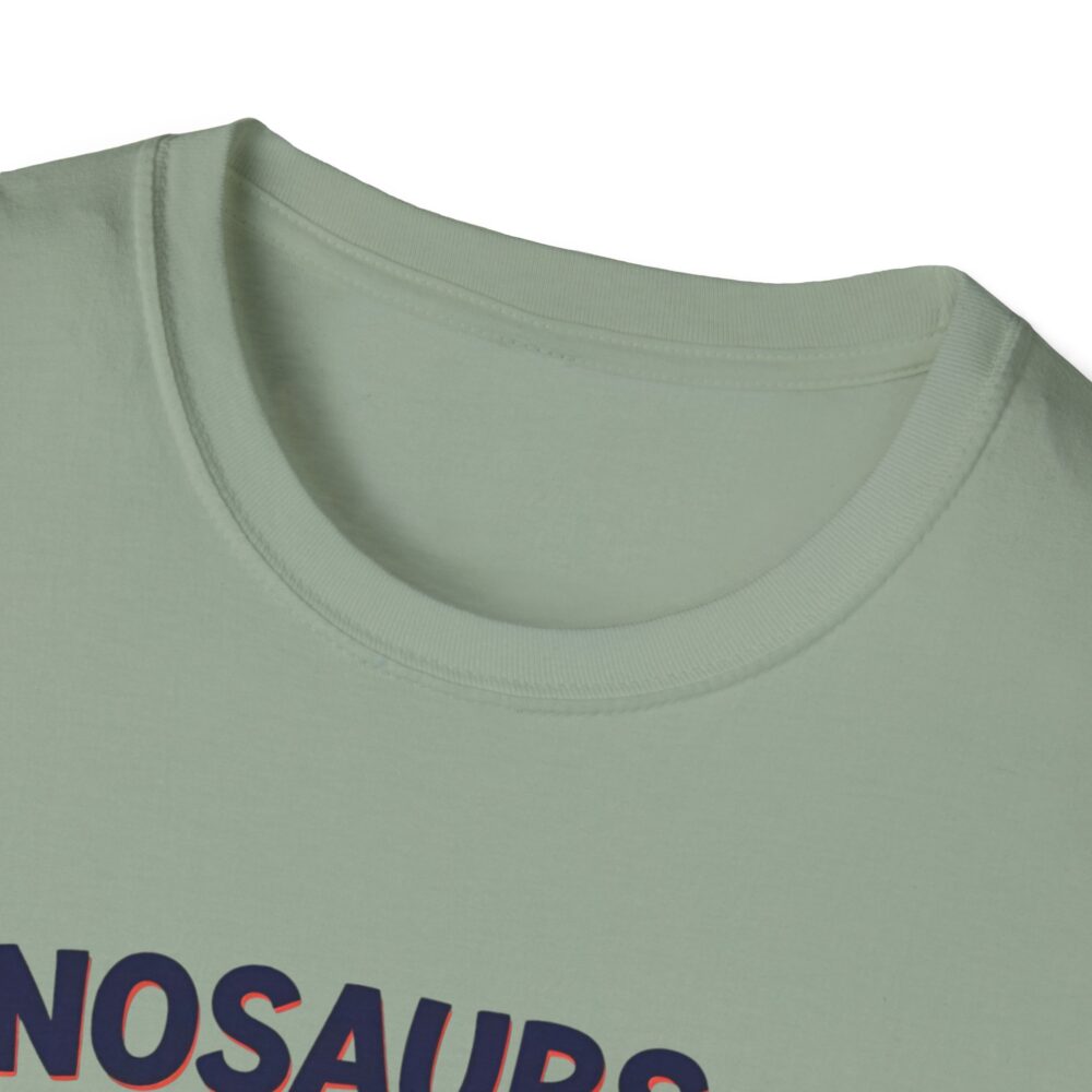 Dinosaurs Didn't Read, and Now They are Extinct - Unisex Soft style T-Shirt - Image 27