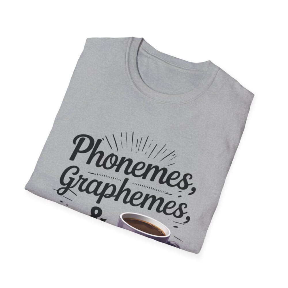 Phoneme, Grapheme, & Caffeine (Coffee) - Unisex Soft style T-Shirt - Image 12