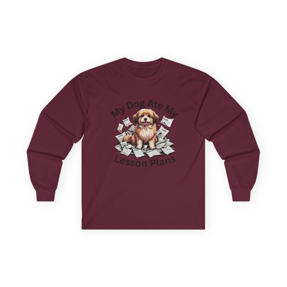 My Dog Ate My Lesson Plans - Unisex Long Sleeve Tee - Image 10