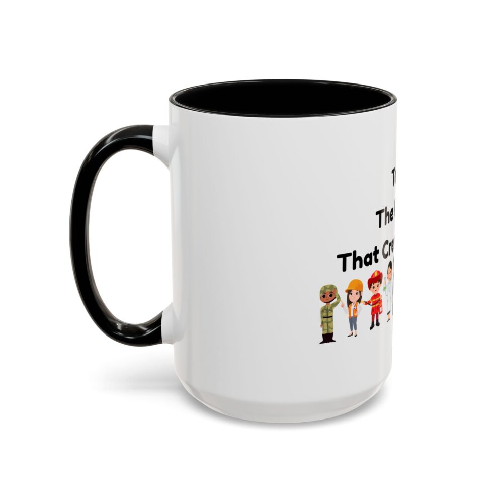 Teaching The Profession That Creates All Others - Coffee Mug - Image 19