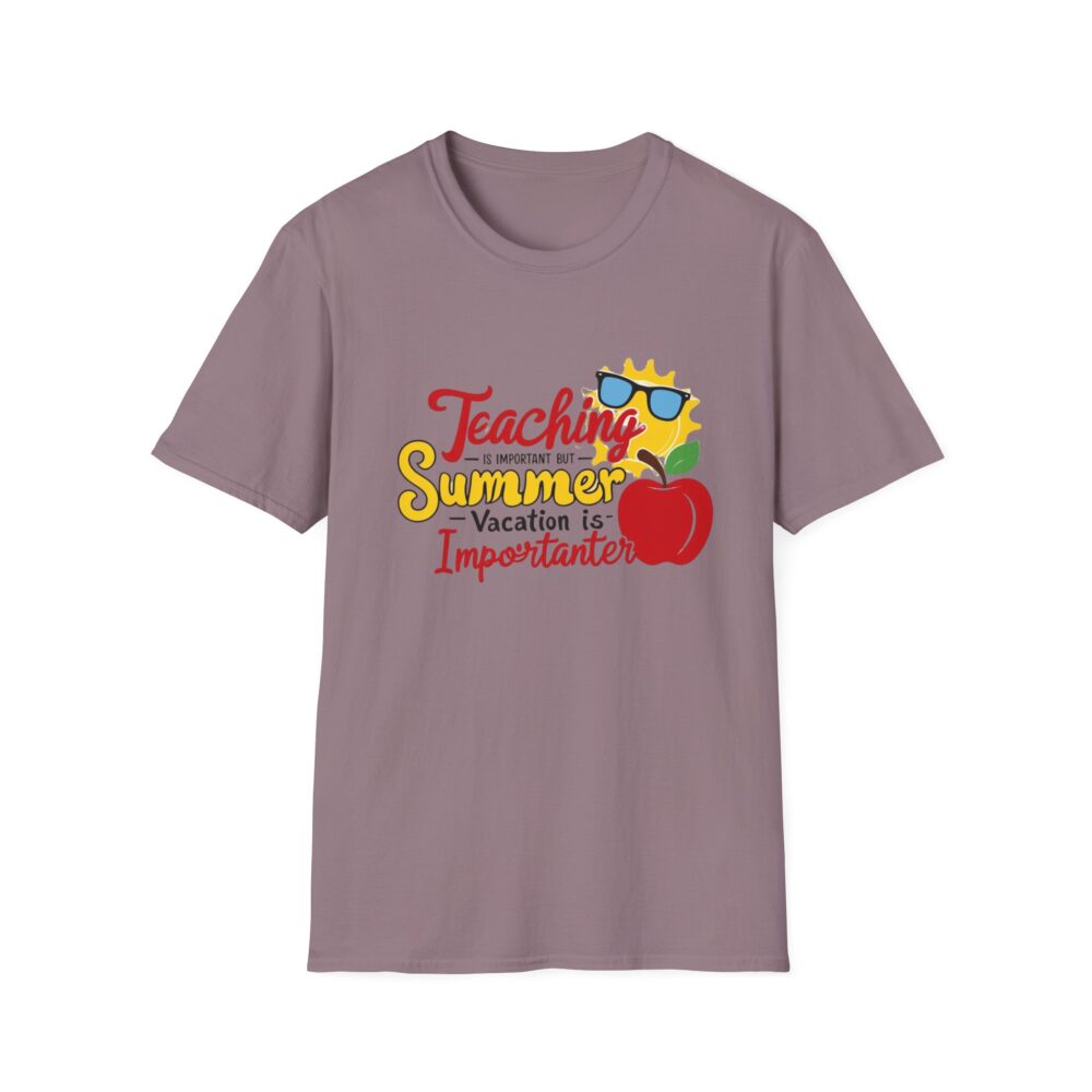 Teaching is Important Summer Vacation - Unisex Soft Style T-Shirt - Image 37