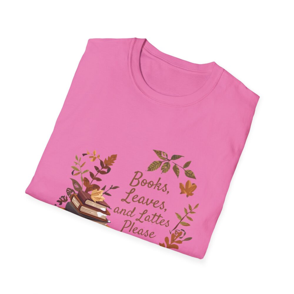 Books, Leaves, and Lattes Please-Unisex Soft style T-Shirt - Image 48