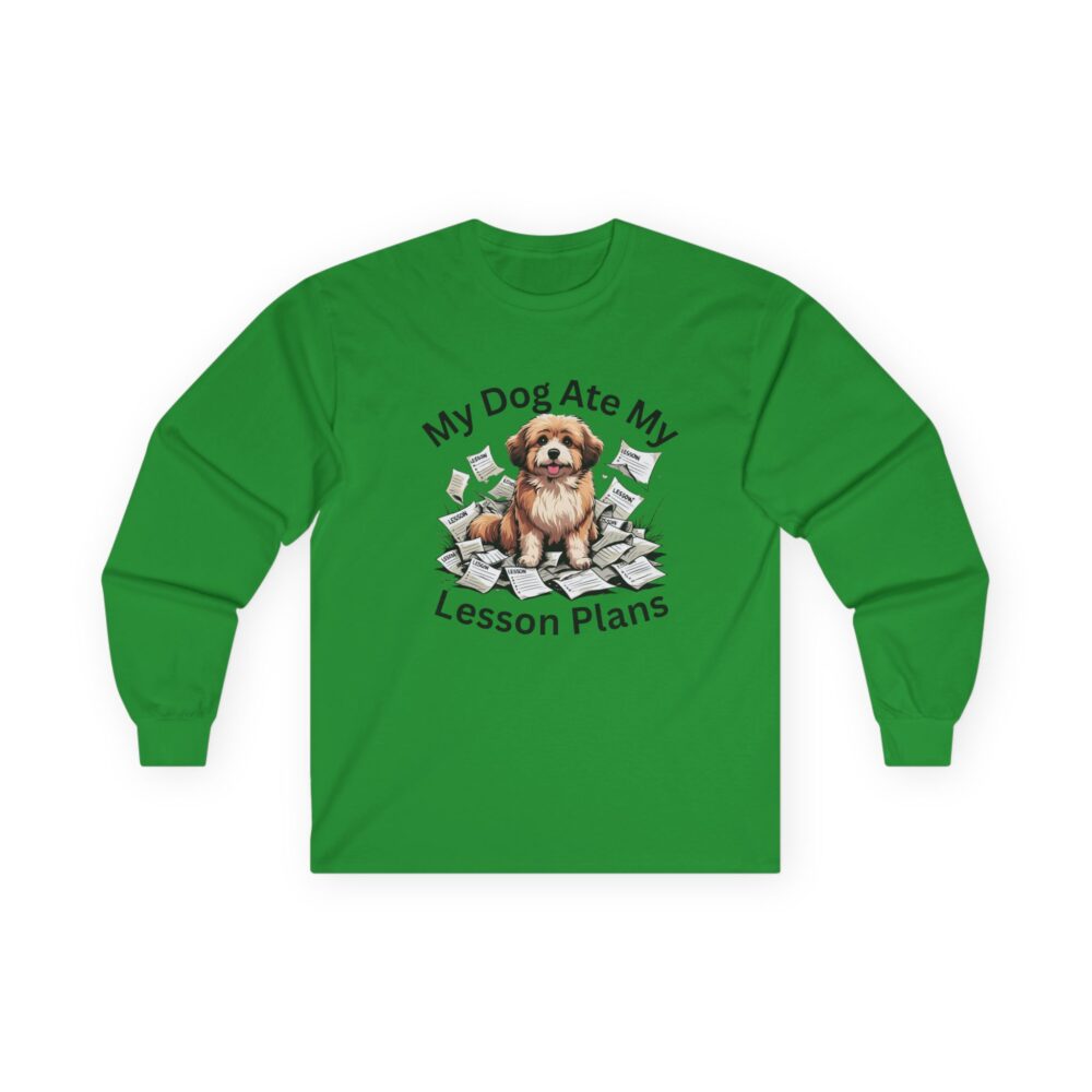 My Dog Ate My Lesson Plans - Unisex Long Sleeve Tee - Image 13
