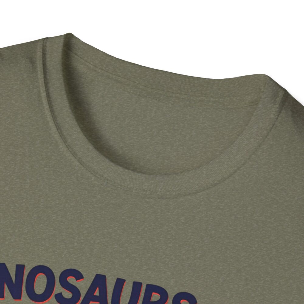 Dinosaurs Didn't Read, and Now They are Extinct - Unisex Soft style T-Shirt - Image 19