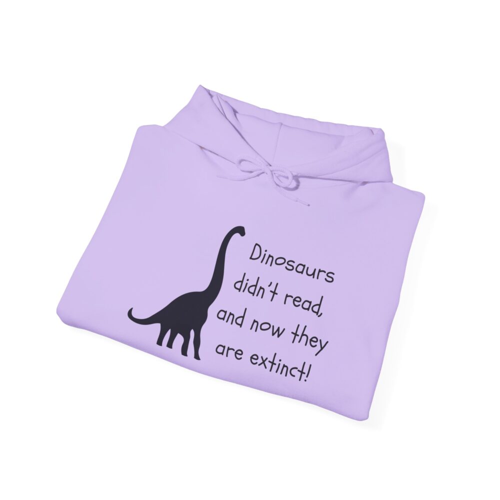 Dinosaurs Didn't Read, and Now They are Extinct (B&W) - Unisex Hoodie - Image 36