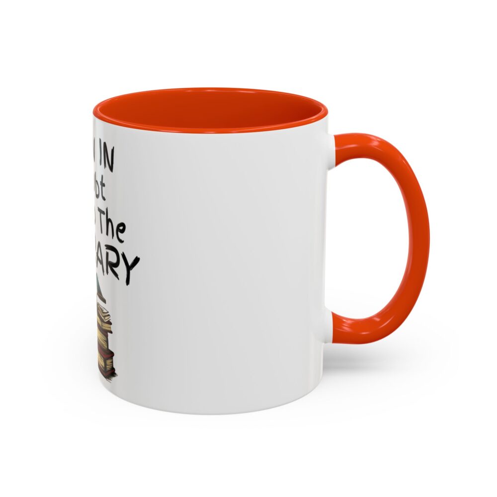 When in Doubt Go To The Library - Colorful Mugs (11oz, 15oz) - Image 18