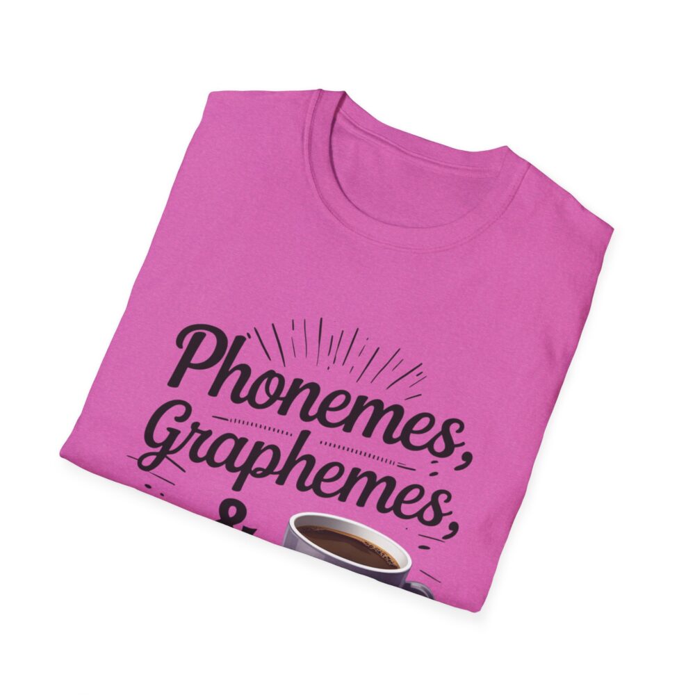 Phoneme, Grapheme, & Caffeine (Coffee) - Unisex Soft style T-Shirt - Image 52