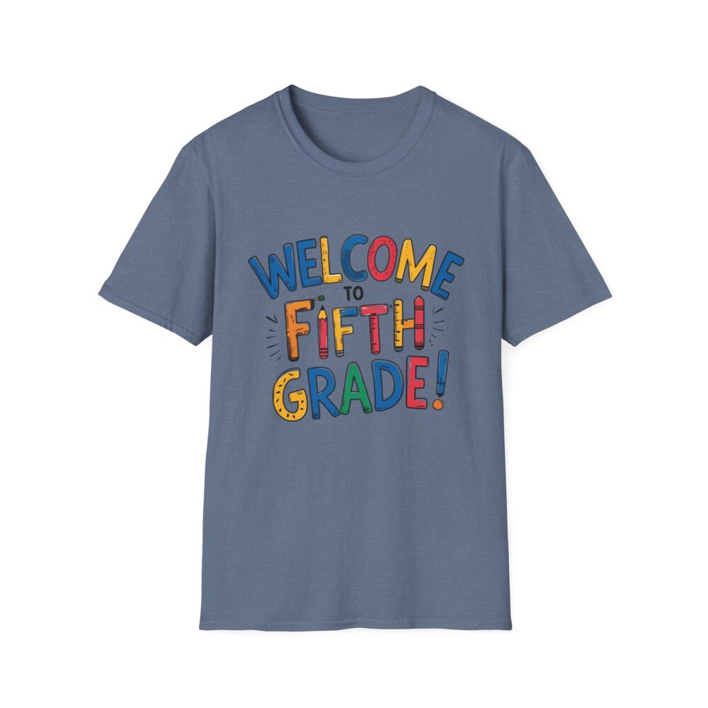 Welcome to Fifth Grade - Unisex Soft style T-Shirt - Image 37