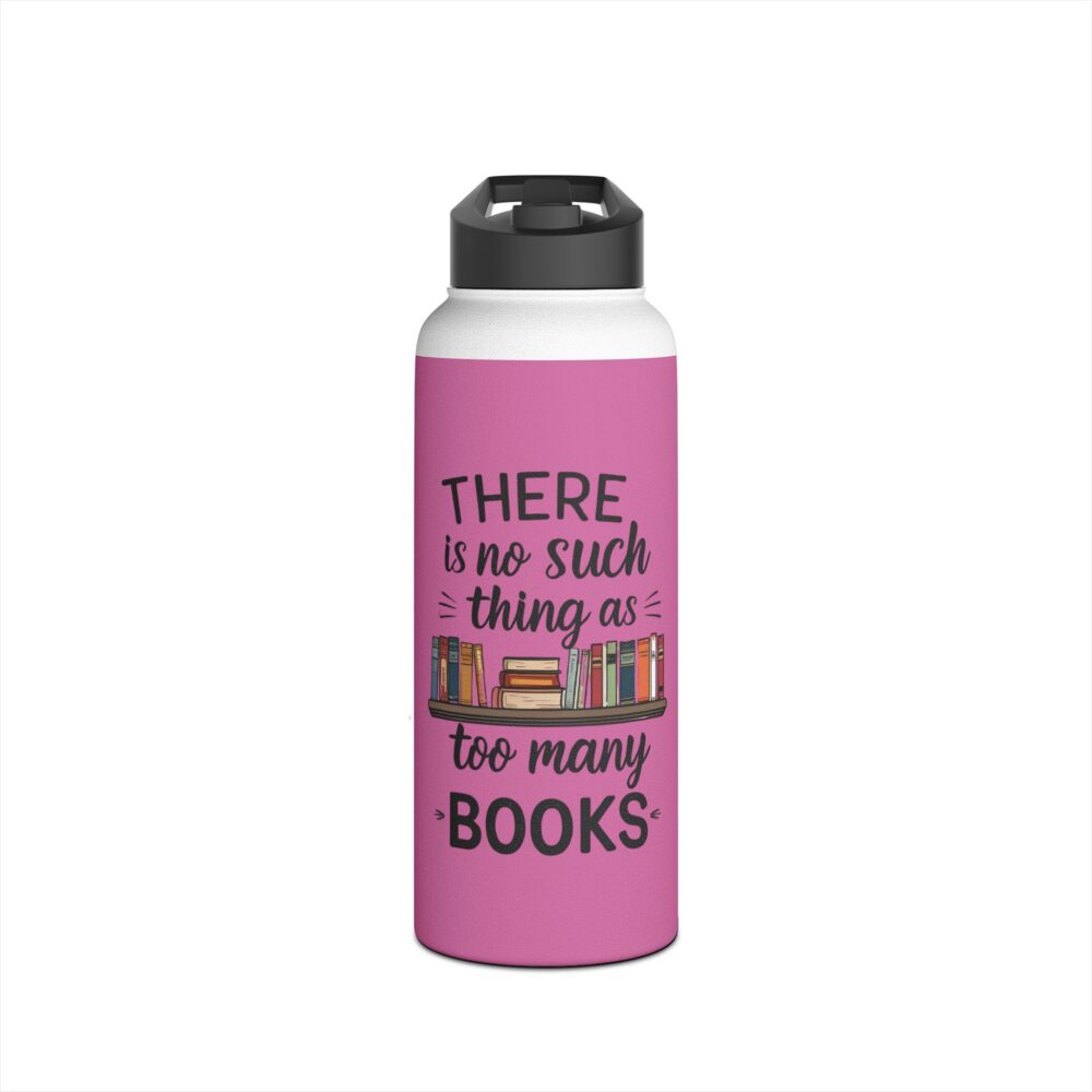 There is no such thing as too many books (pink) - Stainless Steel Water Bottle - Image 9