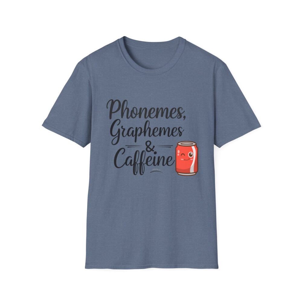 Phoneme, Grapheme, & Caffeine (Soda) - Unisex Soft style T-Shirt - Image 41