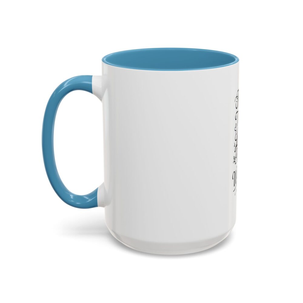 Teach Them, Love Them, Watch Them Grow - Coffee Mug (11, 15oz) - Image 39