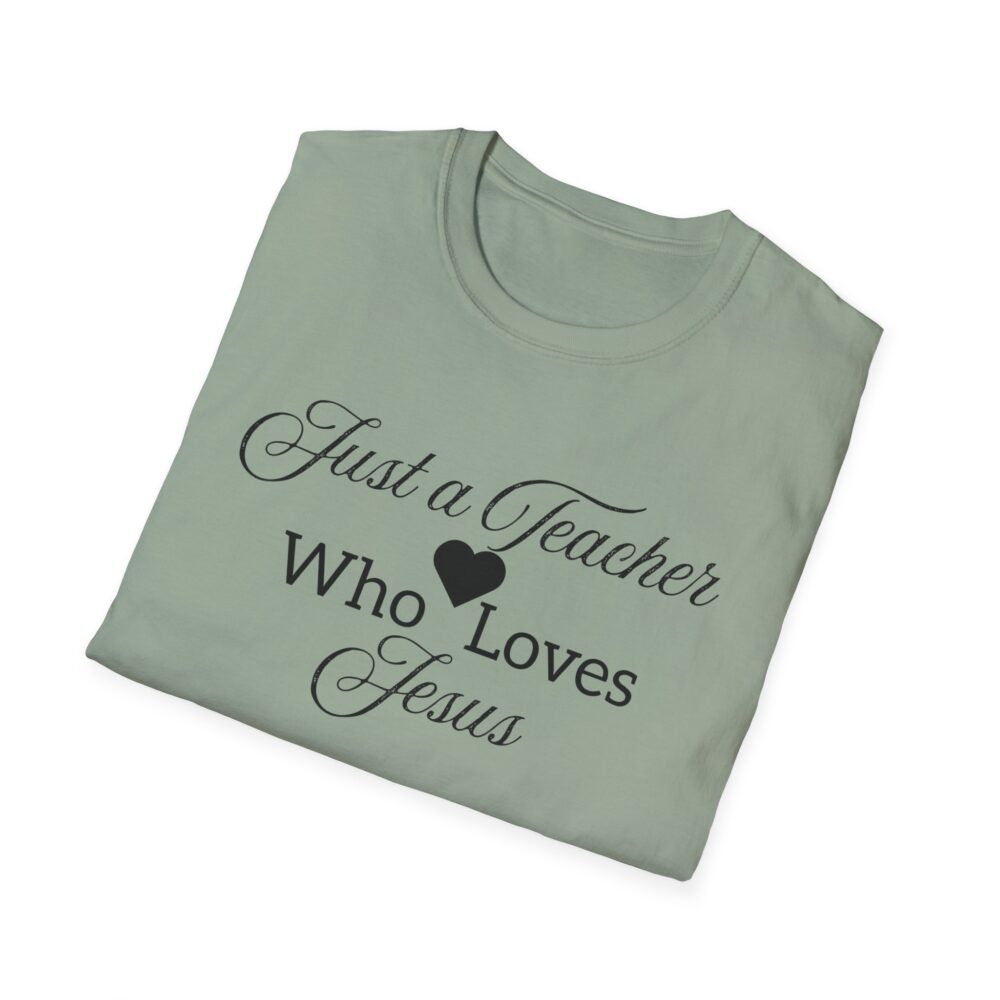 Just a Teacher Who Loves Jesus (black print) - Unisex Soft style T-Shirt - Image 24