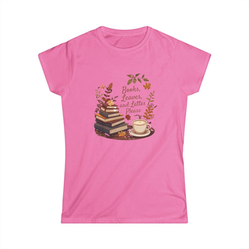 Books, Leaves, and Lattes Please-Women's Soft style t-shirt - Image 13