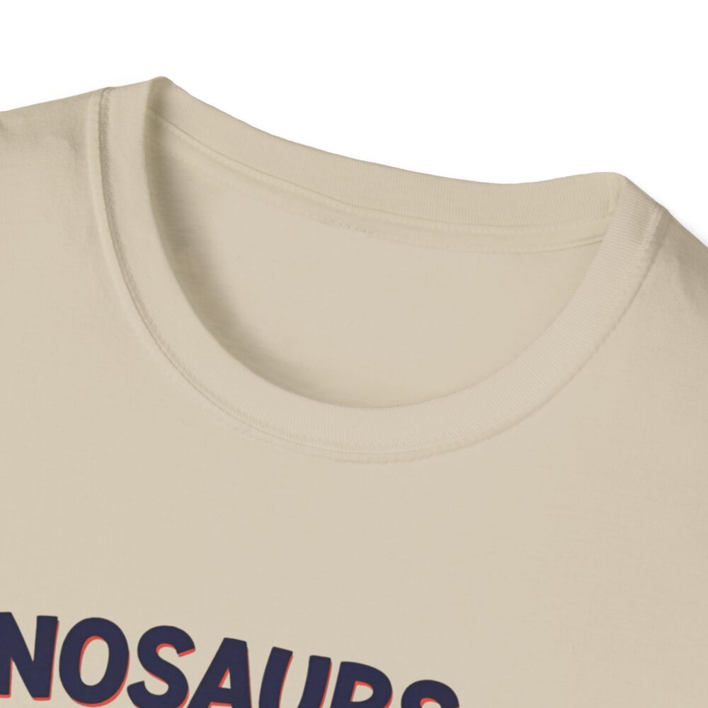 Dinosaurs Didn't Read, and Now They are Extinct - Unisex Soft style T-Shirt - Image 7