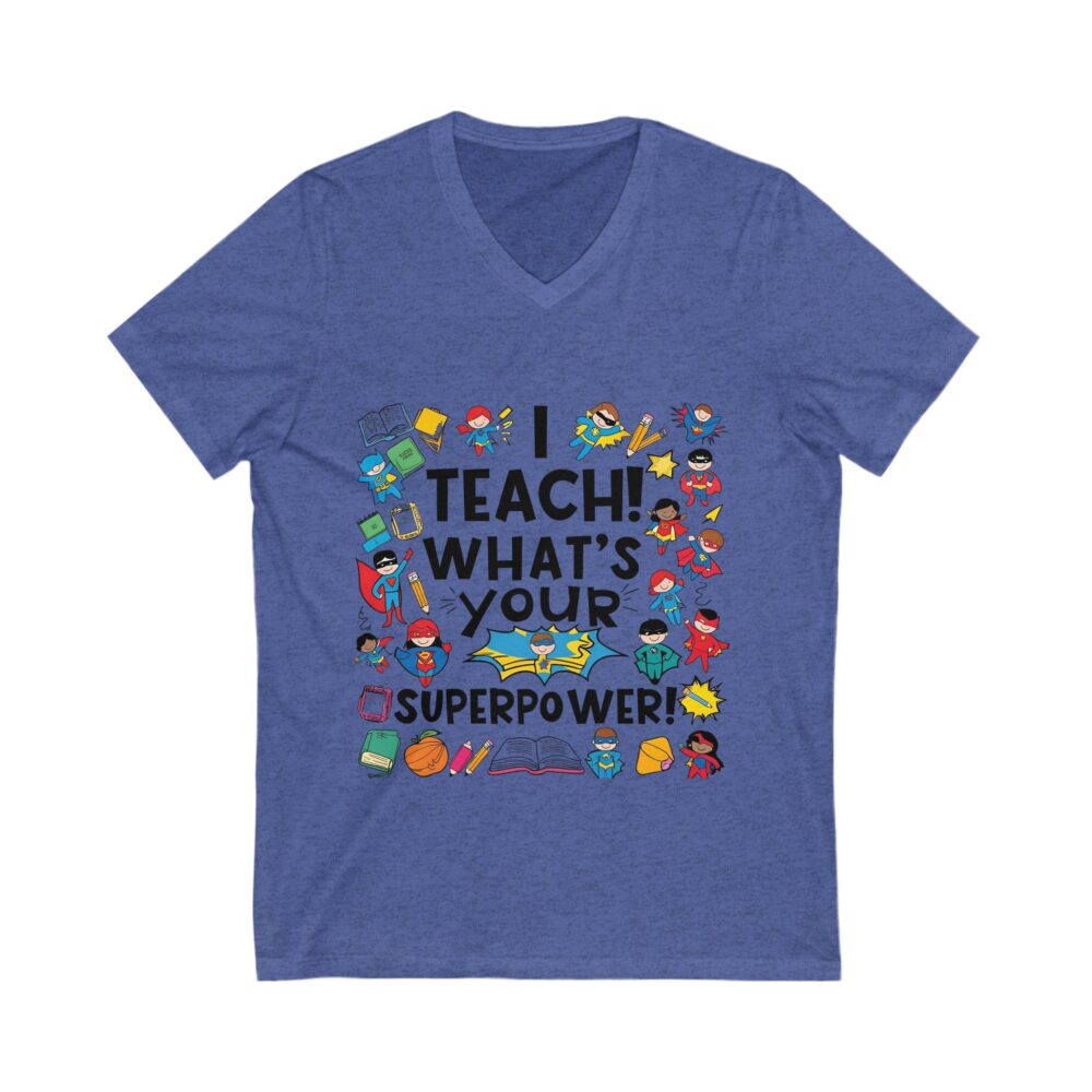 I Teach What's Your Superpower - Unisex V-Neck Tee - Image 9
