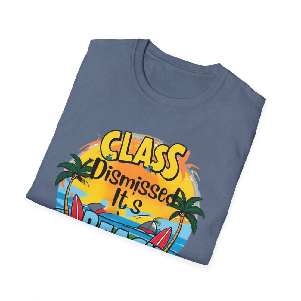 Class Dismissed It's Beach Time - Unisex Soft Style T-Shirt - Image 44
