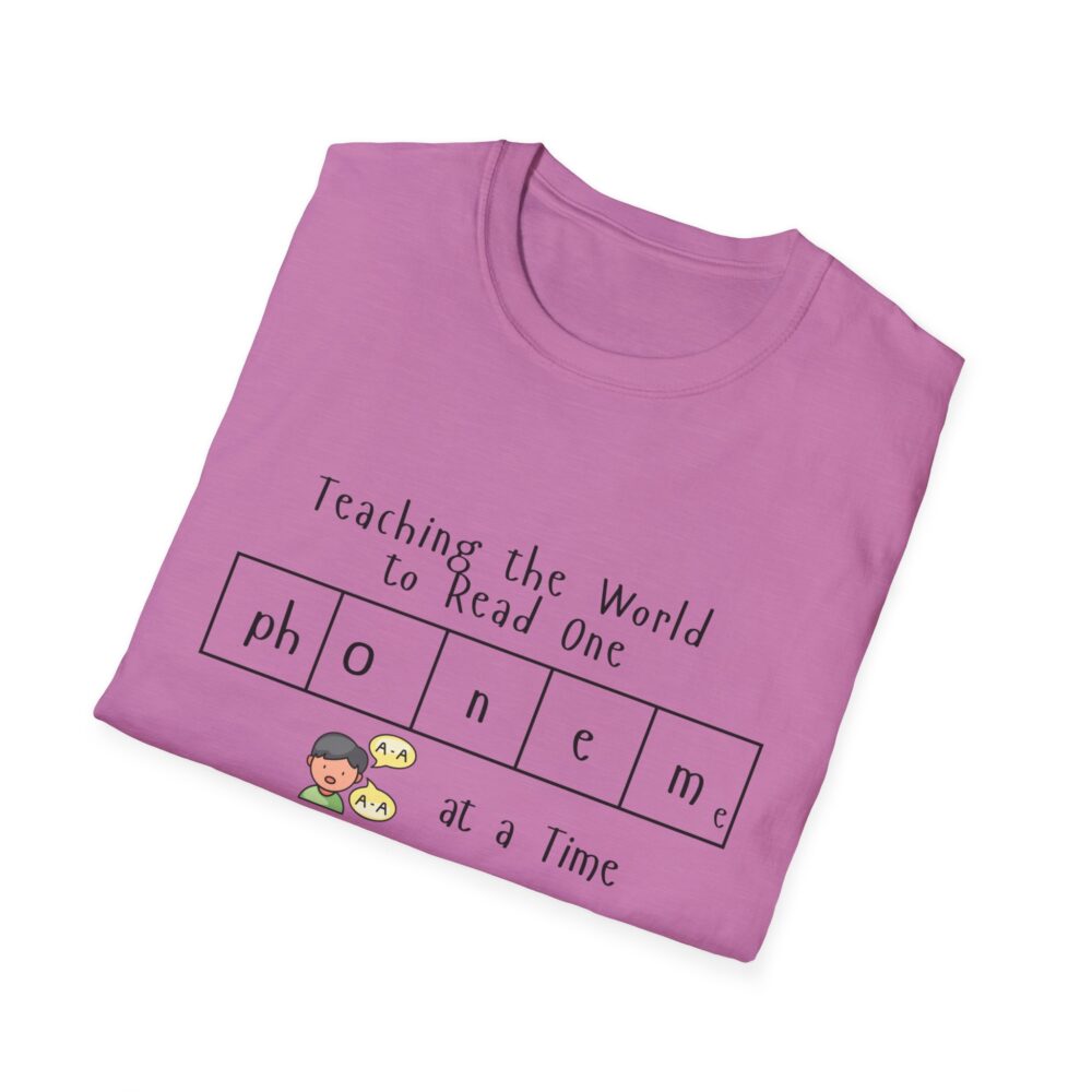 Teaching the World to Read One "Phoneme" at a Time - Unisex Soft style T-Shirt - Image 48