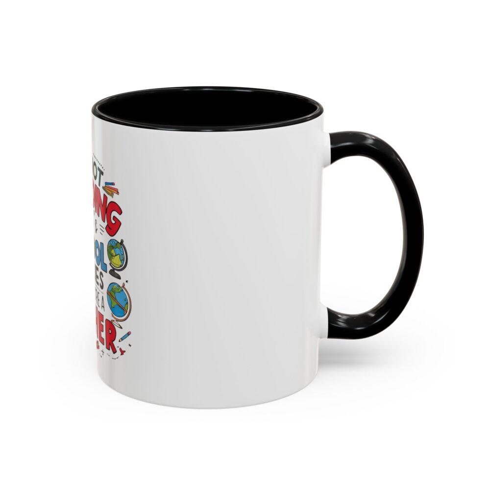 It's Not Hoarding If It's School Supplies and You're a ...-Coffee Mug (11, 15oz) - Image 2