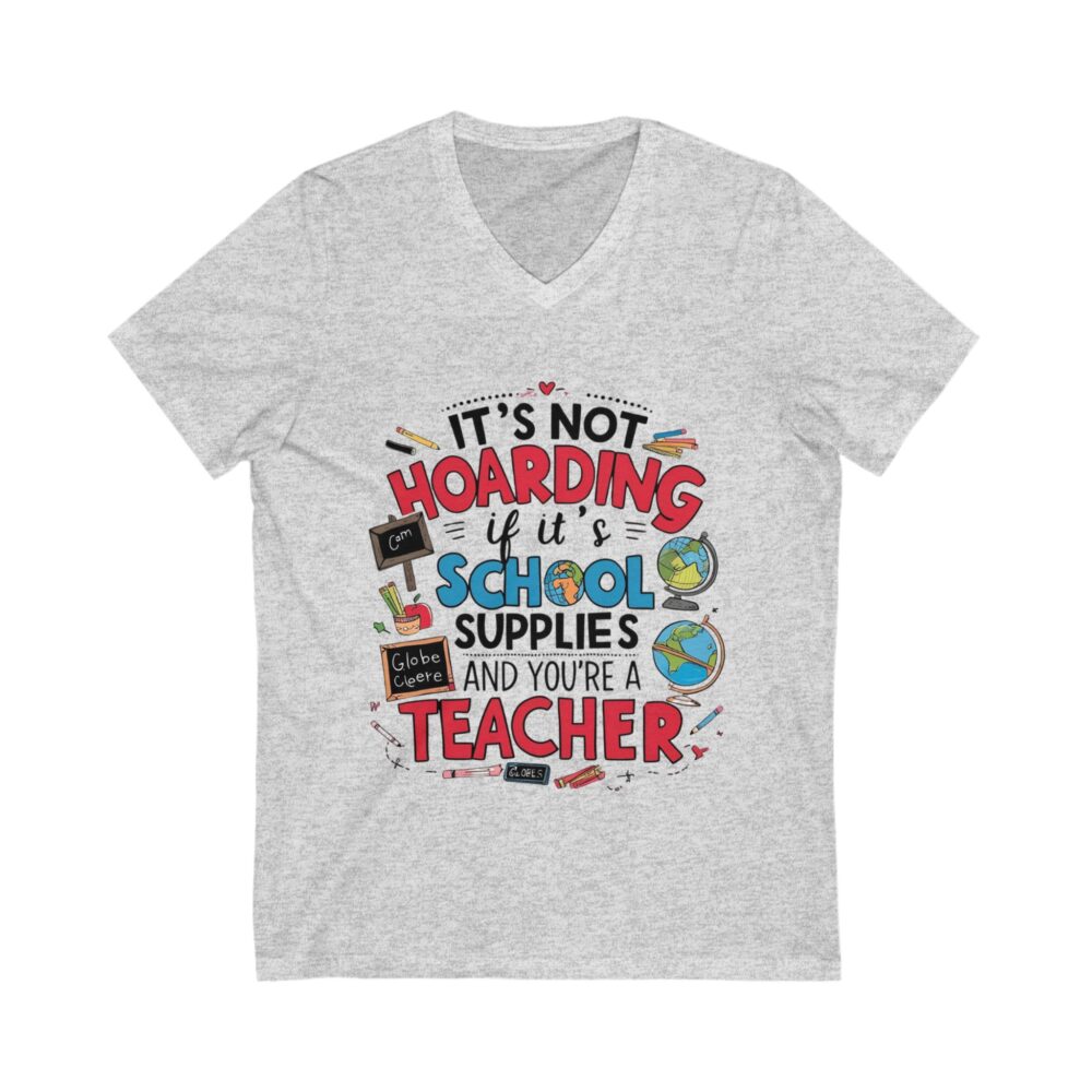 It's Not Hoarding if it's School Supplies...- Unisex V-Neck Tee - Image 3