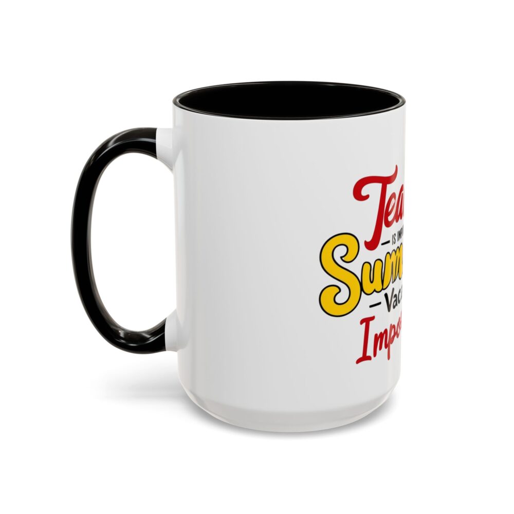 Teaching is Important But Summer Vacation is Importanter - Colorful Mugs - Image 32