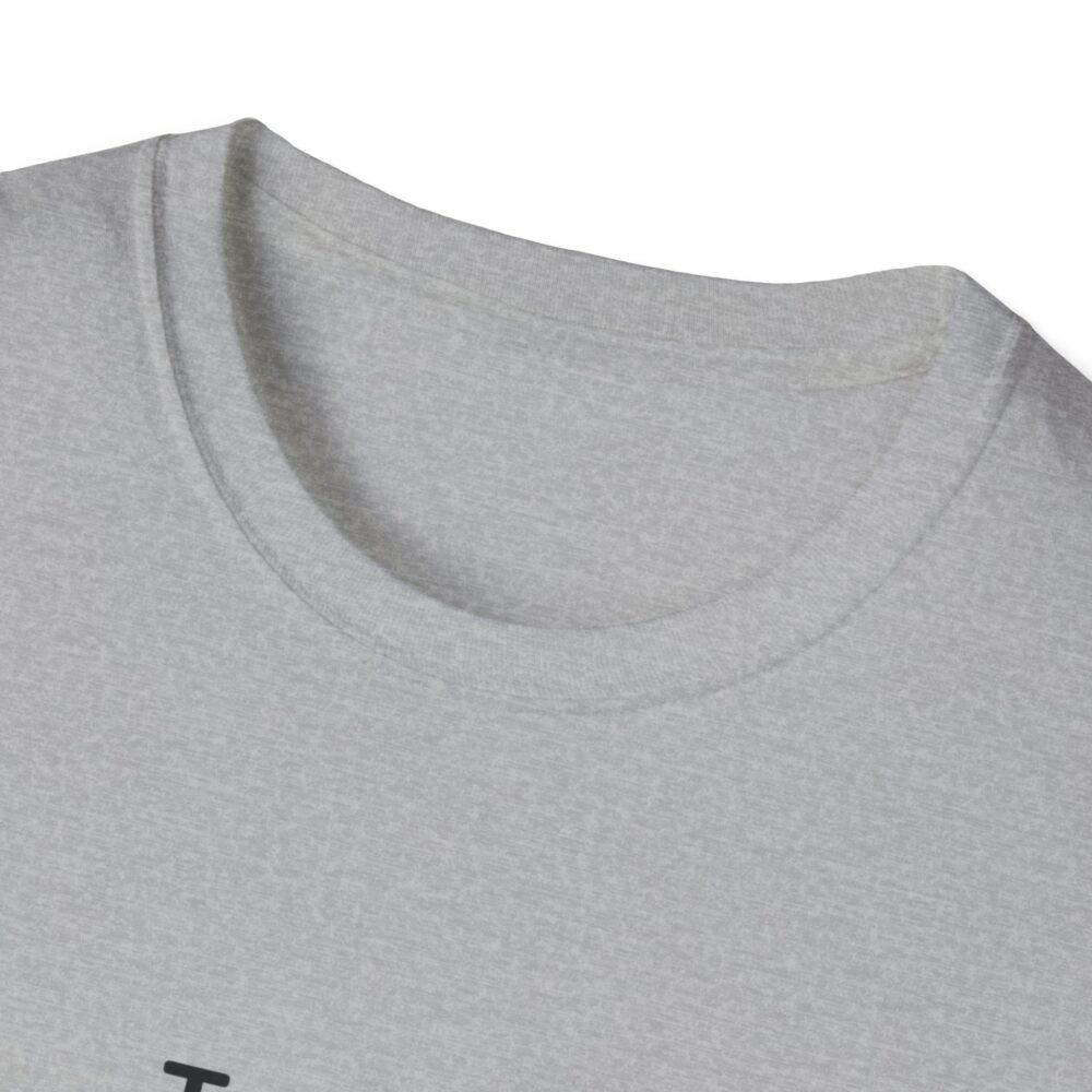 Teaching The Profession That Creates All Others-Unisex Soft style T-Shirt - Image 11