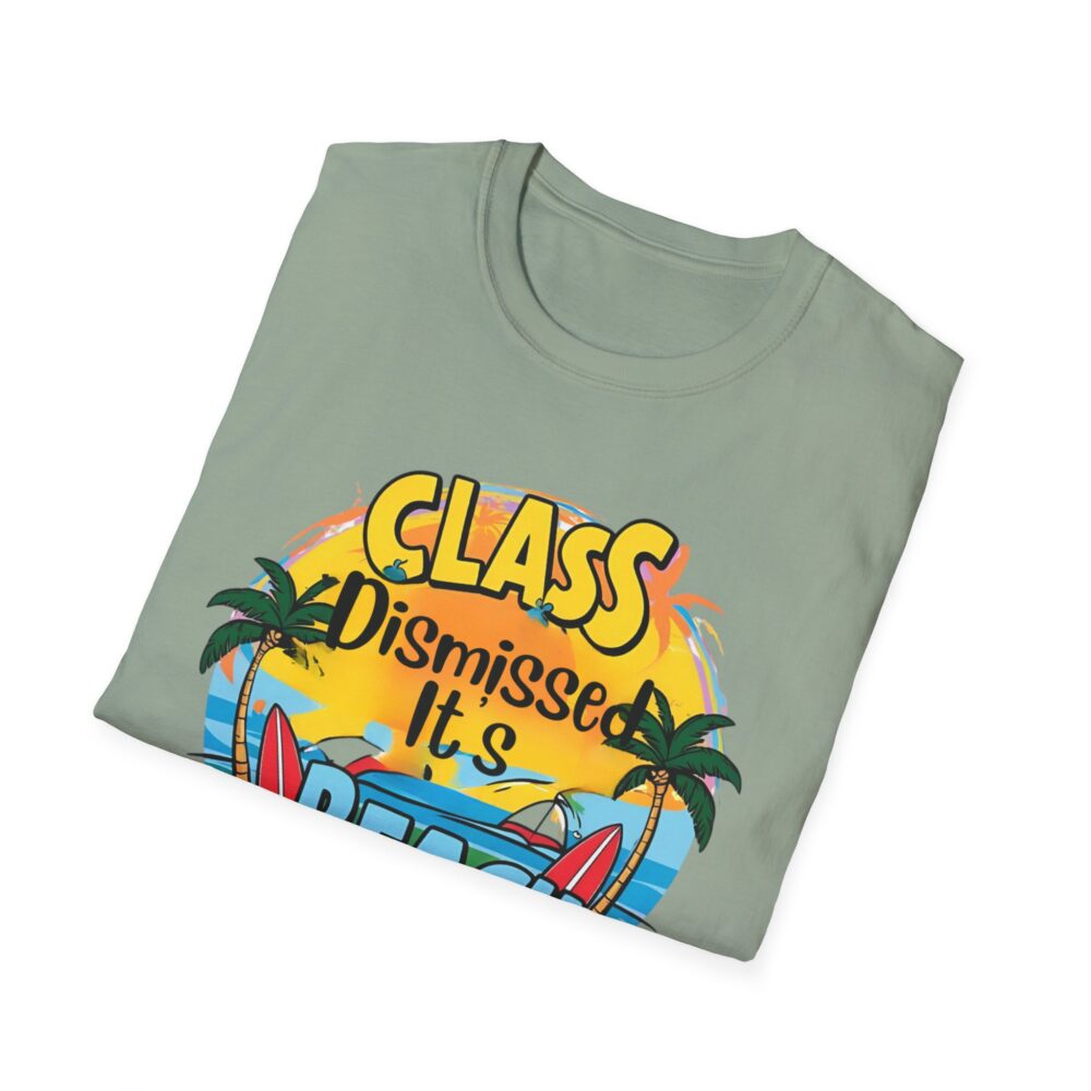 Class Dismissed It's Beach Time - Unisex Soft Style T-Shirt - Image 20