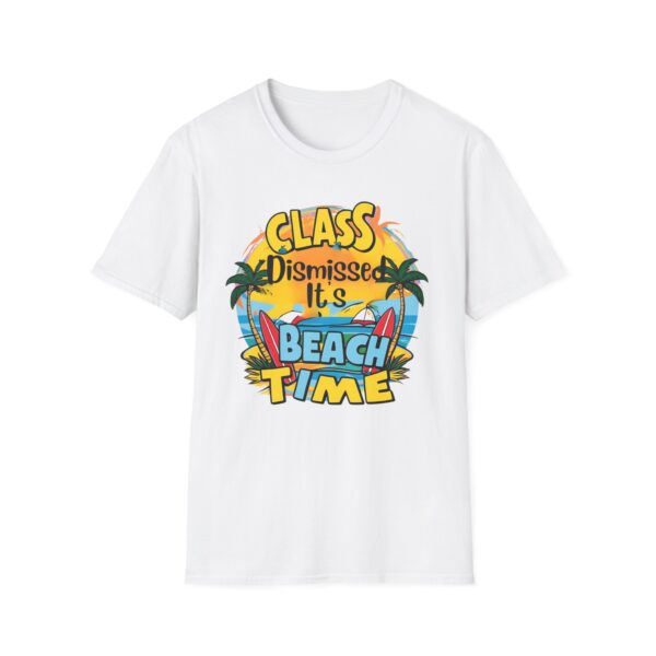 Class Dismissed It's Beach Time - Unisex Soft Style T-Shirt