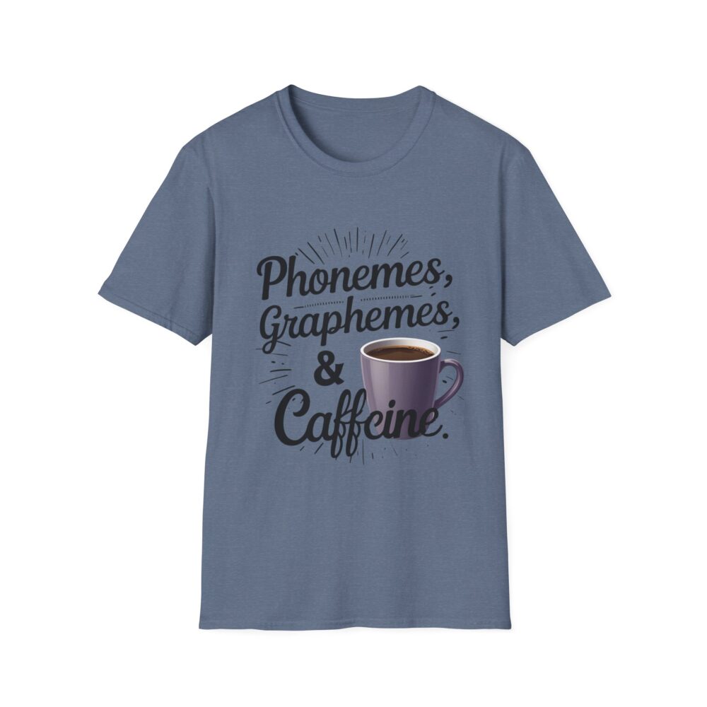 Phoneme, Grapheme, & Caffeine (Coffee) - Unisex Soft style T-Shirt - Image 33