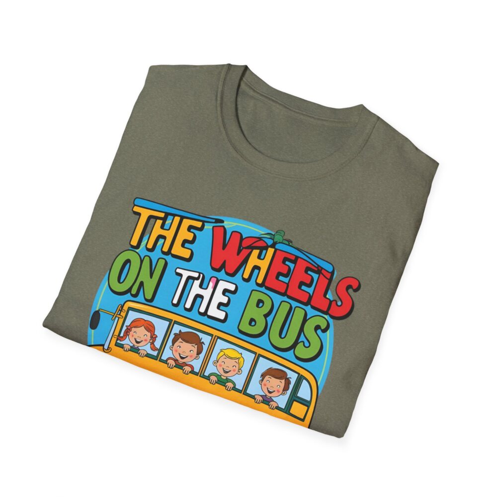 Wheels on the Bus Go Round and Round - Unisex Soft Style T-Shirt - Image 16