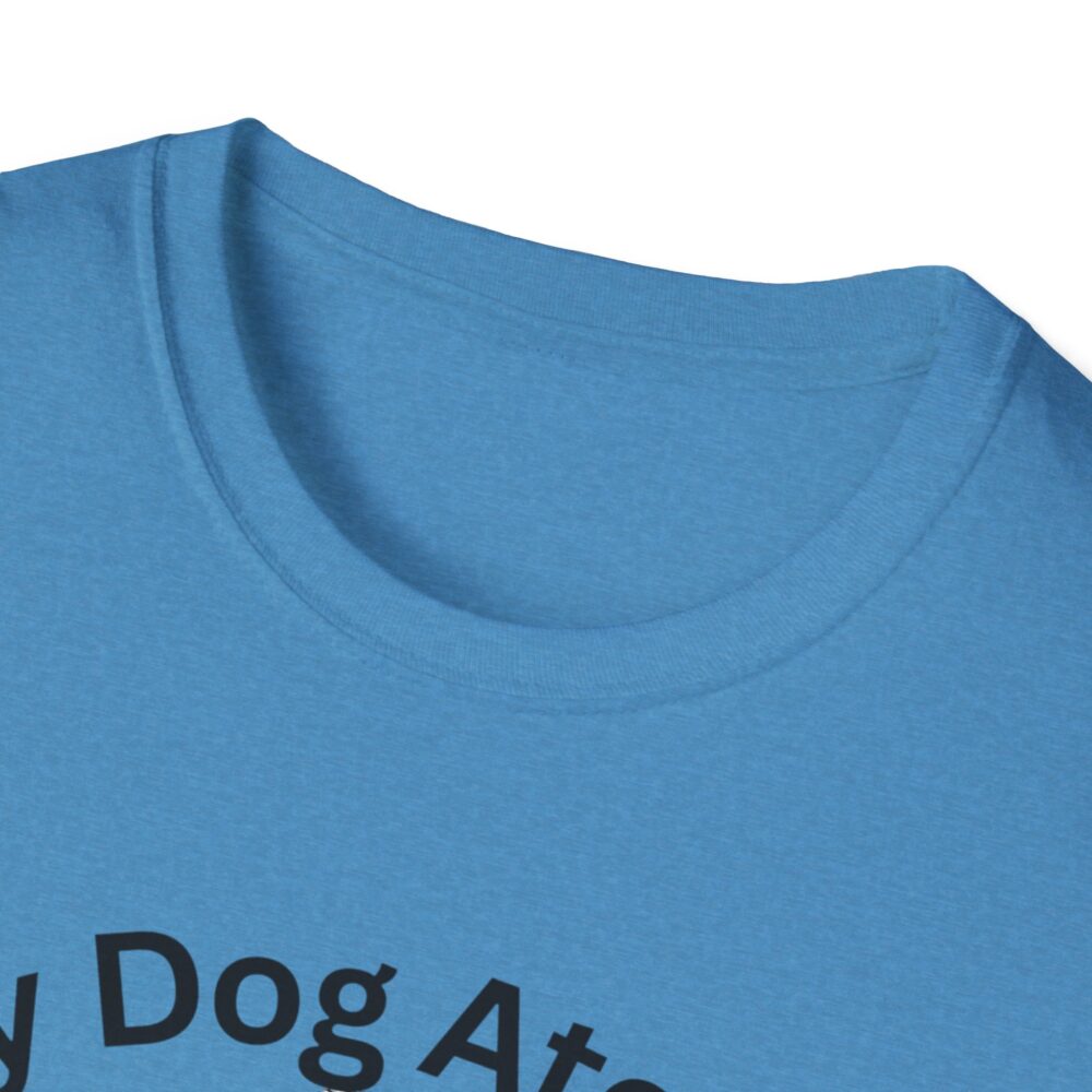 My Dog Ate My Lesson Plans - Unisex Soft style T-Shirt - Image 27