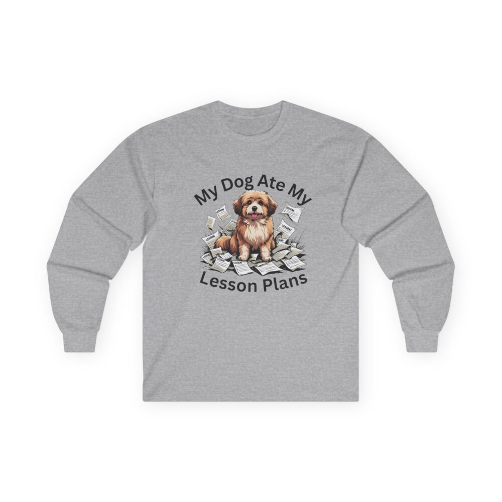 My Dog Ate My Lesson Plans - Unisex Long Sleeve Tee - Image 4