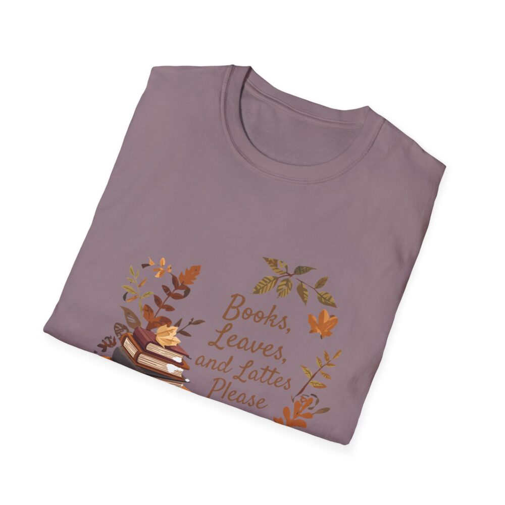 Books, Leaves, and Lattes Please-Unisex Soft style T-Shirt - Image 44