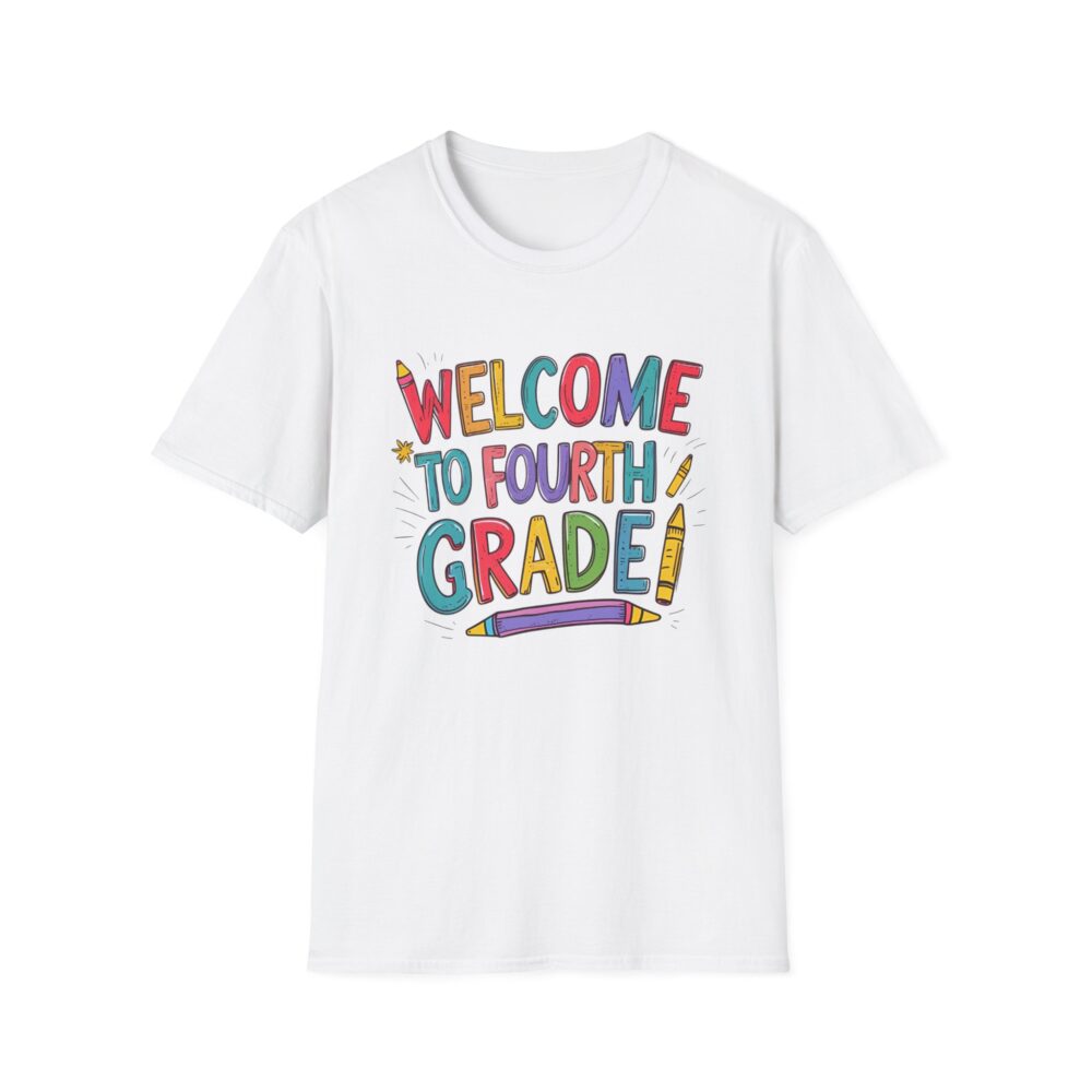 Welcome to Fourth Grade - Unisex Soft style T-Shirt