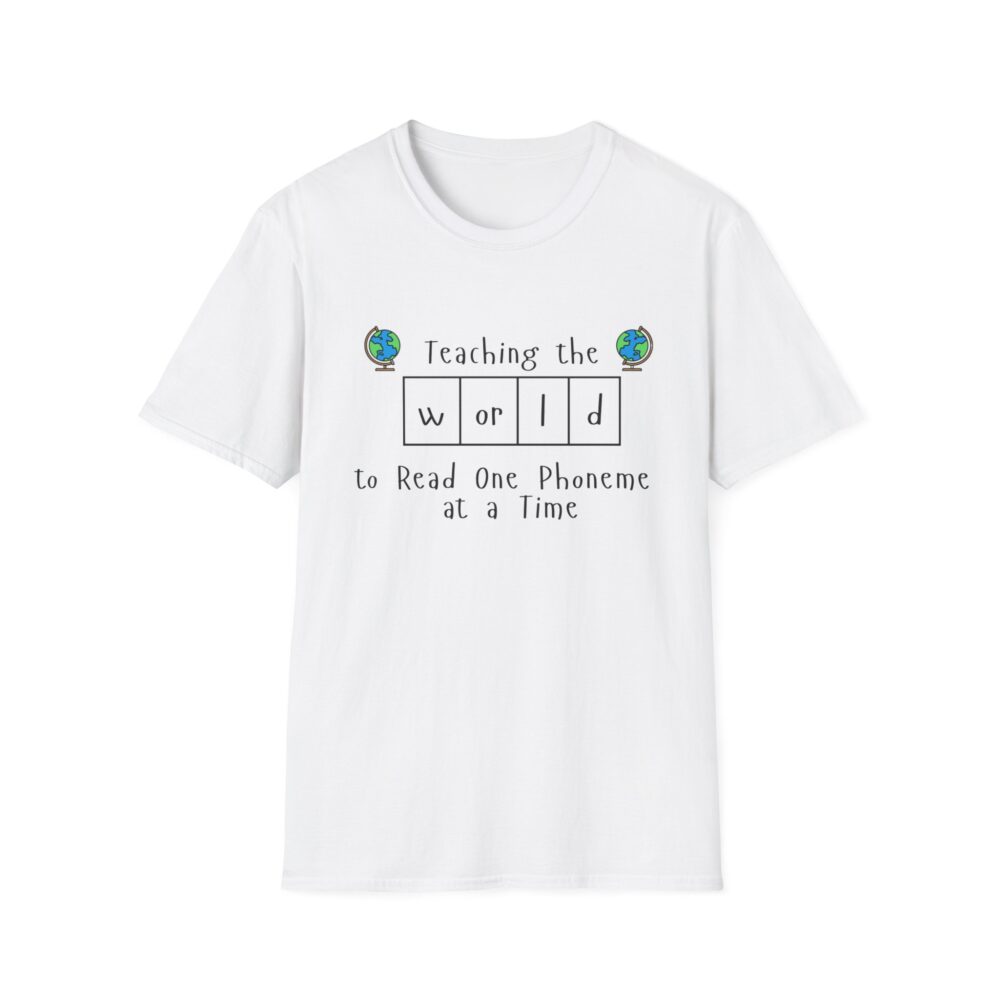 Teaching the "World" to Read One Phoneme at a Time - Unisex Soft style T-Shirt