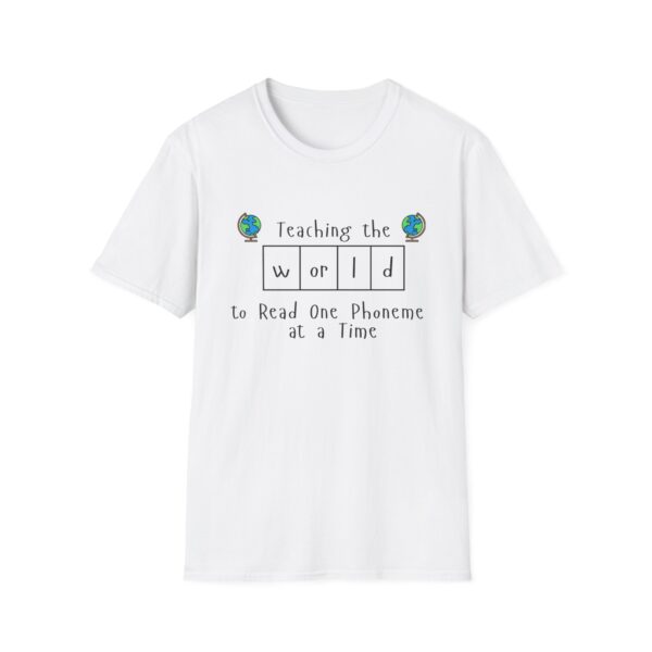 Teaching the "World" to Read One Phoneme at a Time - Unisex Soft style T-Shirt