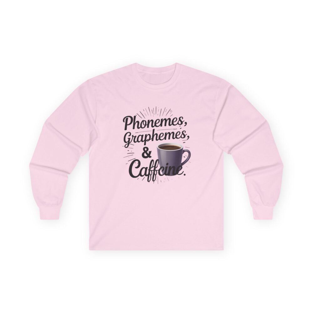Phonemes, Graphemes & Caffeine - Unisex Long Sleeve Tee - Image 16