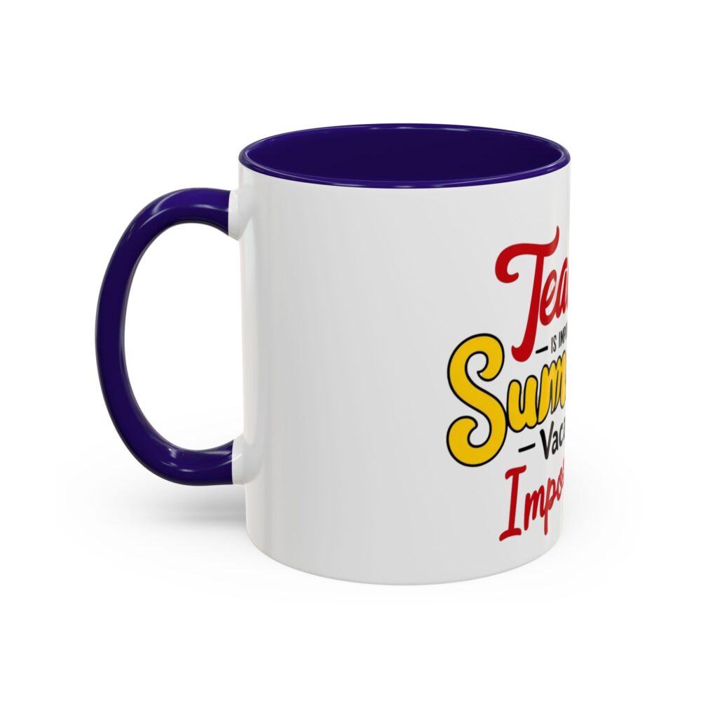 Teaching is Important But Summer Vacation is Importanter - Colorful Mugs - Image 8