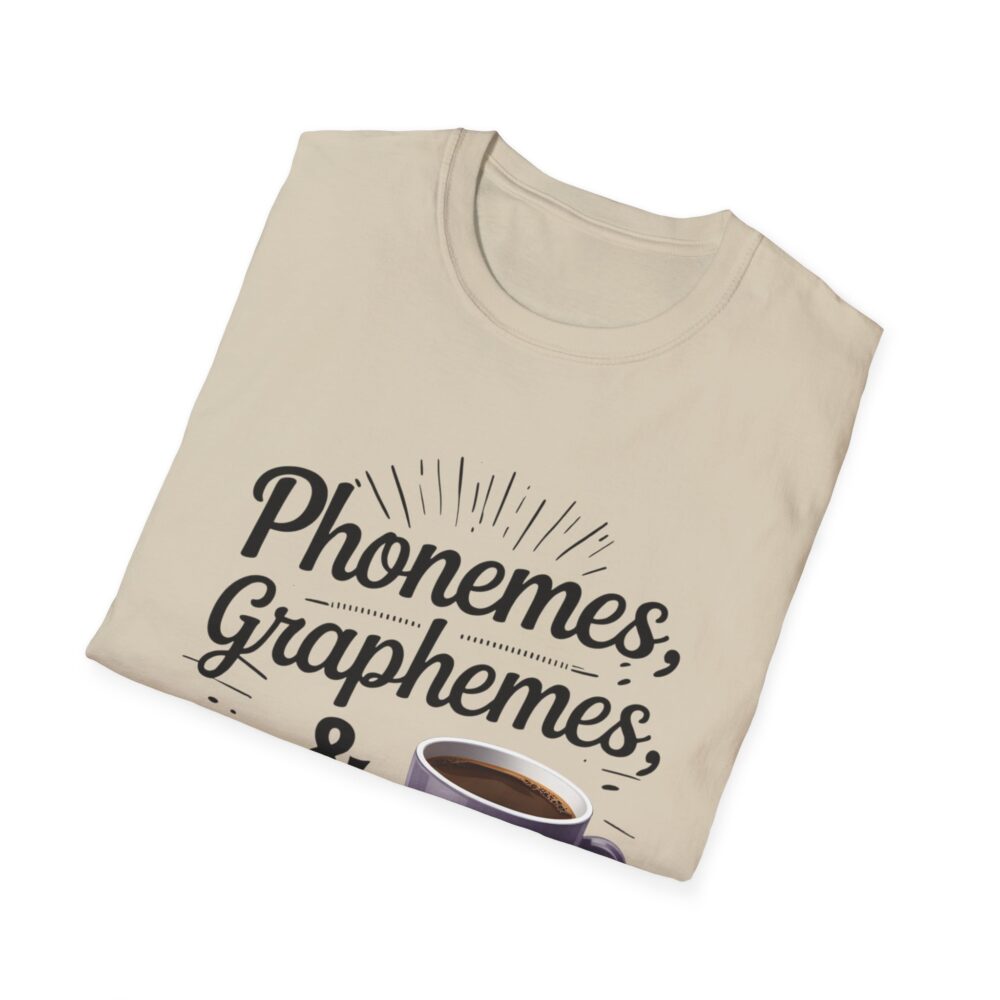 Phoneme, Grapheme, & Caffeine (Coffee) - Unisex Soft style T-Shirt - Image 8