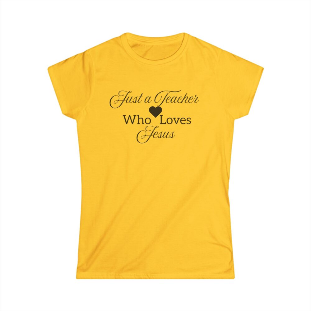 Just a Teacher Who Loves Jesus (black print) - Women's Soft style t-shirt - Image 7