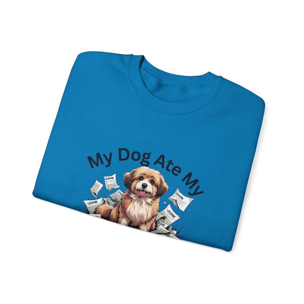My Dog Ate My Lesson Plans -  Crewneck Sweatshirt - Image 39